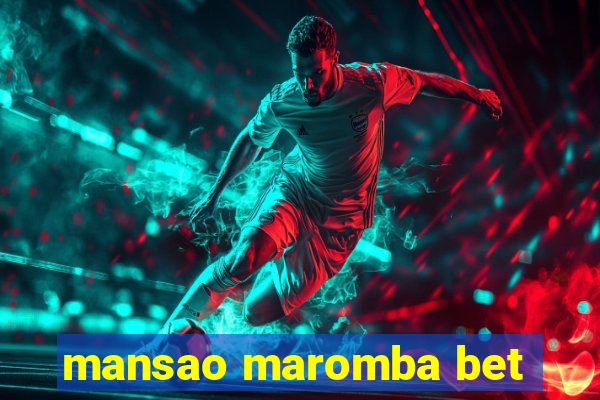 mansao maromba bet